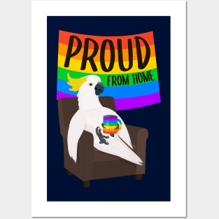 Proud from home gay cockatoo Posters and Art